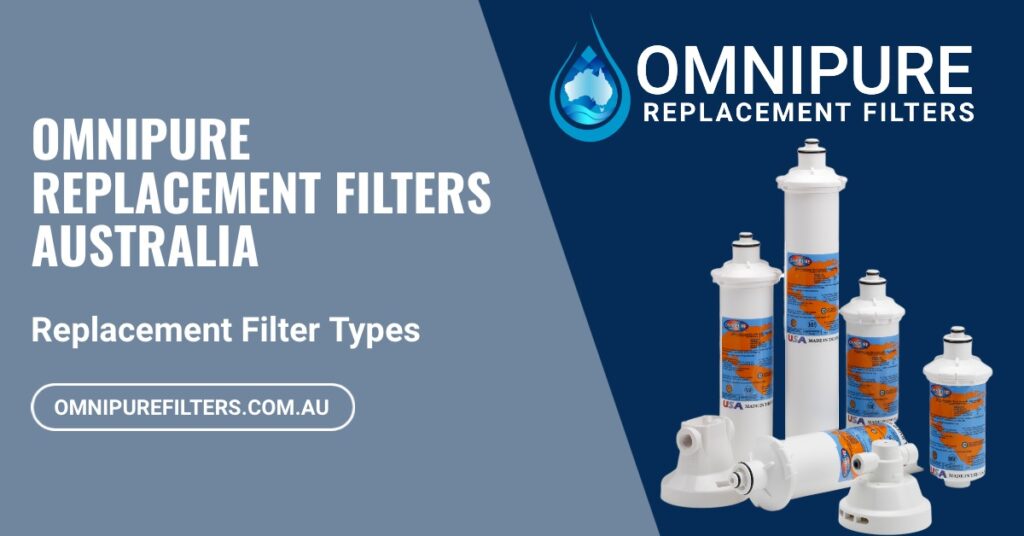 OMNIPURE REPLACEMENT FILTERS AUSTRALIA